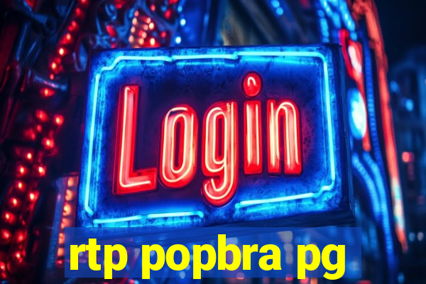 rtp popbra pg